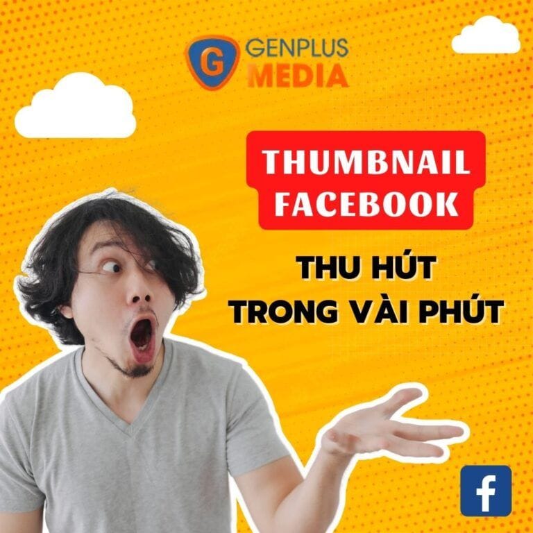 8+ tips chọn thumbnail để ‘tóm gọn’ ánh mắt viewers từ cái nhìn đầu tiên